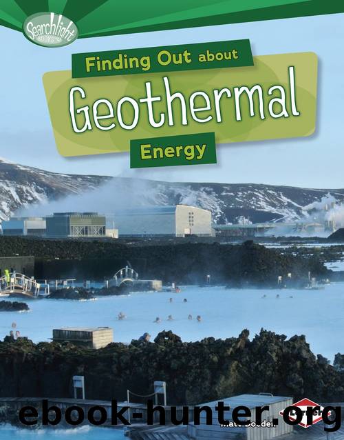 Finding Out about Geothermal Energy by Matt Doeden