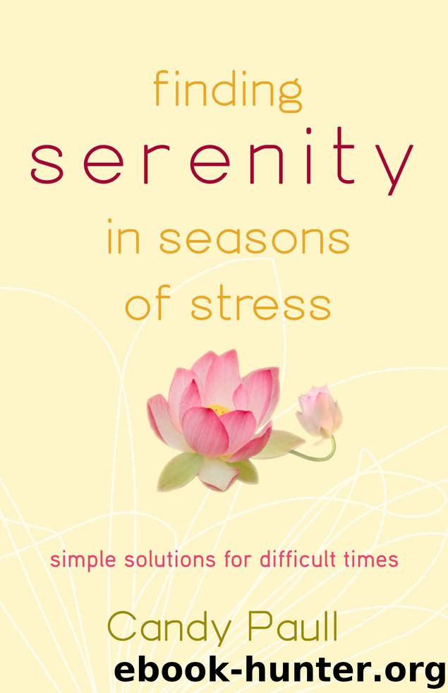 Finding Serenity in Seasons of Stress by Candy Paull