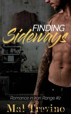 Finding Sideways: Romance in Iron Range #2 Small-Town MM Romance by Mal Trevino