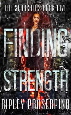 Finding Strength (The Searchers Book 5) by Ripley Proserpina