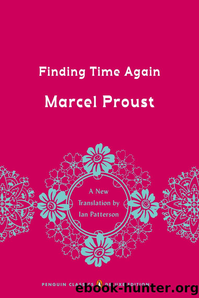 Finding Time Again: In Search of Lost Time, Volume 7 by Marcel Proust