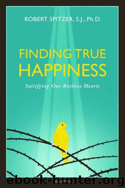 Finding True Happiness by Spitzer Fr. Robert J