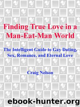 Finding True Love in a Man-Eat-Man World by Craig Nelson