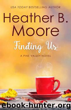 Finding Us (Pine Valley Book 5) by Heather B. Moore