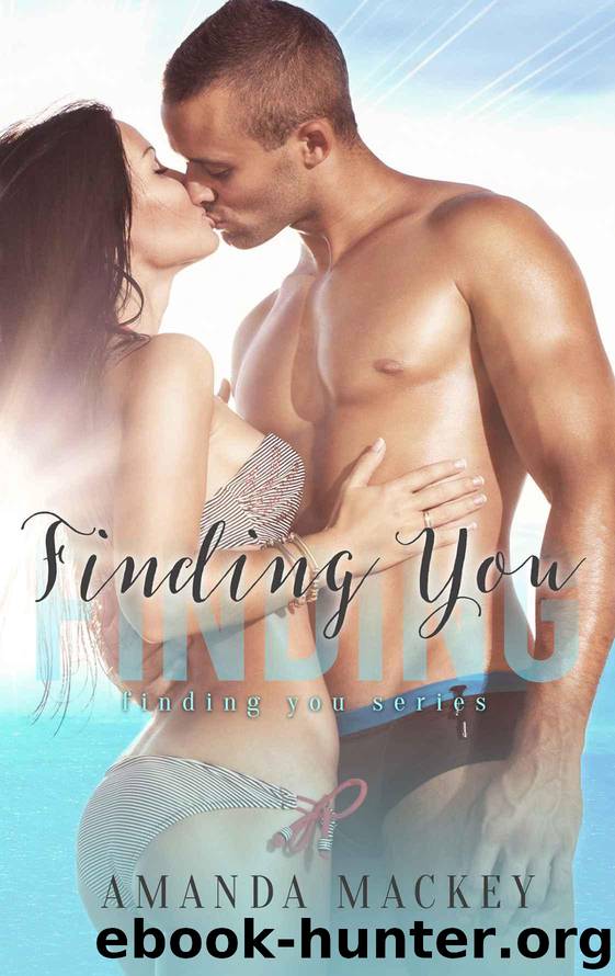 Finding You (Finding You Series Book 1) by Mackey Amanda