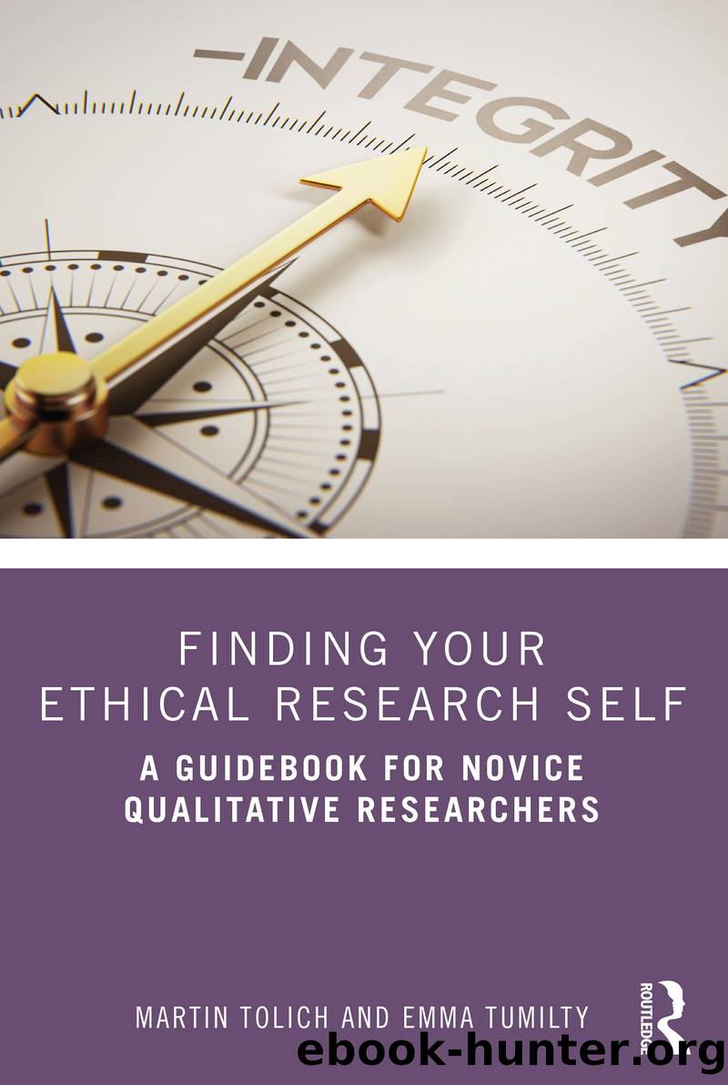Finding Your Ethical Research Self - A Guidebook for Novice Qualitative Researchers (for jack nick) by Martin Tolich & Emma Tumilty