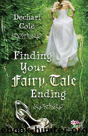 Finding Your Fairytale Ending by Dechari Cole