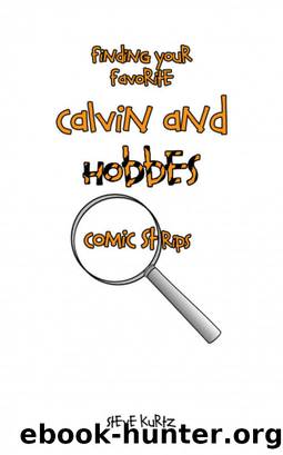 Finding Your Favorite Calvin and Hobbes Comic Strips by Steve Kurtz