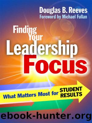Finding Your Leadership Focus by Douglas B. Reeves