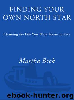 Finding Your Own North Star by Martha Beck