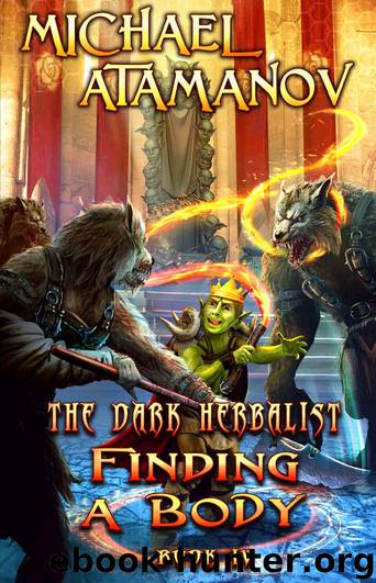 Finding a Body (The Dark Herbalist Book #4) LitRPG series by Atamanov Michael