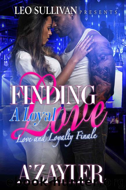 Finding a Loyal Love by A'Zayler