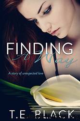 Finding a Way by T. E. Black