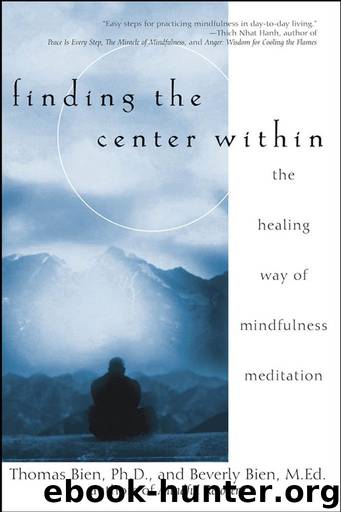 Finding the Center Within: The Healing Way of Mindfulness Meditation. by Thomas Bien