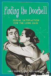Finding the Doorbell: Sexual Satisfaction for the Long Haul by Edie Thys Morgan; Cindy Pierce