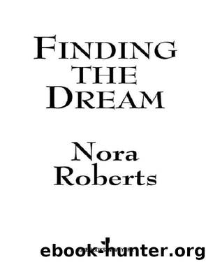 Finding the Dream by Nora Roberts