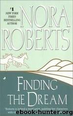 Finding the Dream: The Dream Trilogy #3 by Nora Roberts