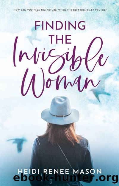 Finding the Invisible Woman by Heidi Renee Mason