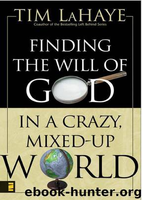 Finding the Will of God in a Crazy, Mixed-Up World by Tim Lahaye