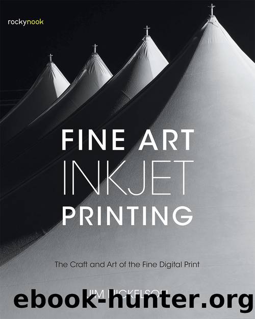 Fine Art Inkjet Printing by Jim Nickelson