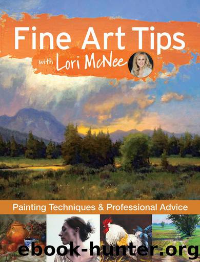 Fine Art Tips with Lori McNee: Painting Techniques and Professional Advice by Mcnee Lori