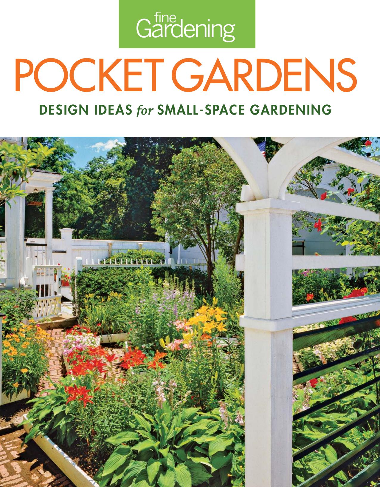 Fine Gardening Pocket Gardens: design ideas for small-space gardening by Unknow