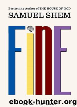 Fine by Samuel Shem M.D