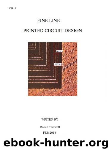 Fine line printed circuit design by Robert Tarzwell & Robert Tarzwell