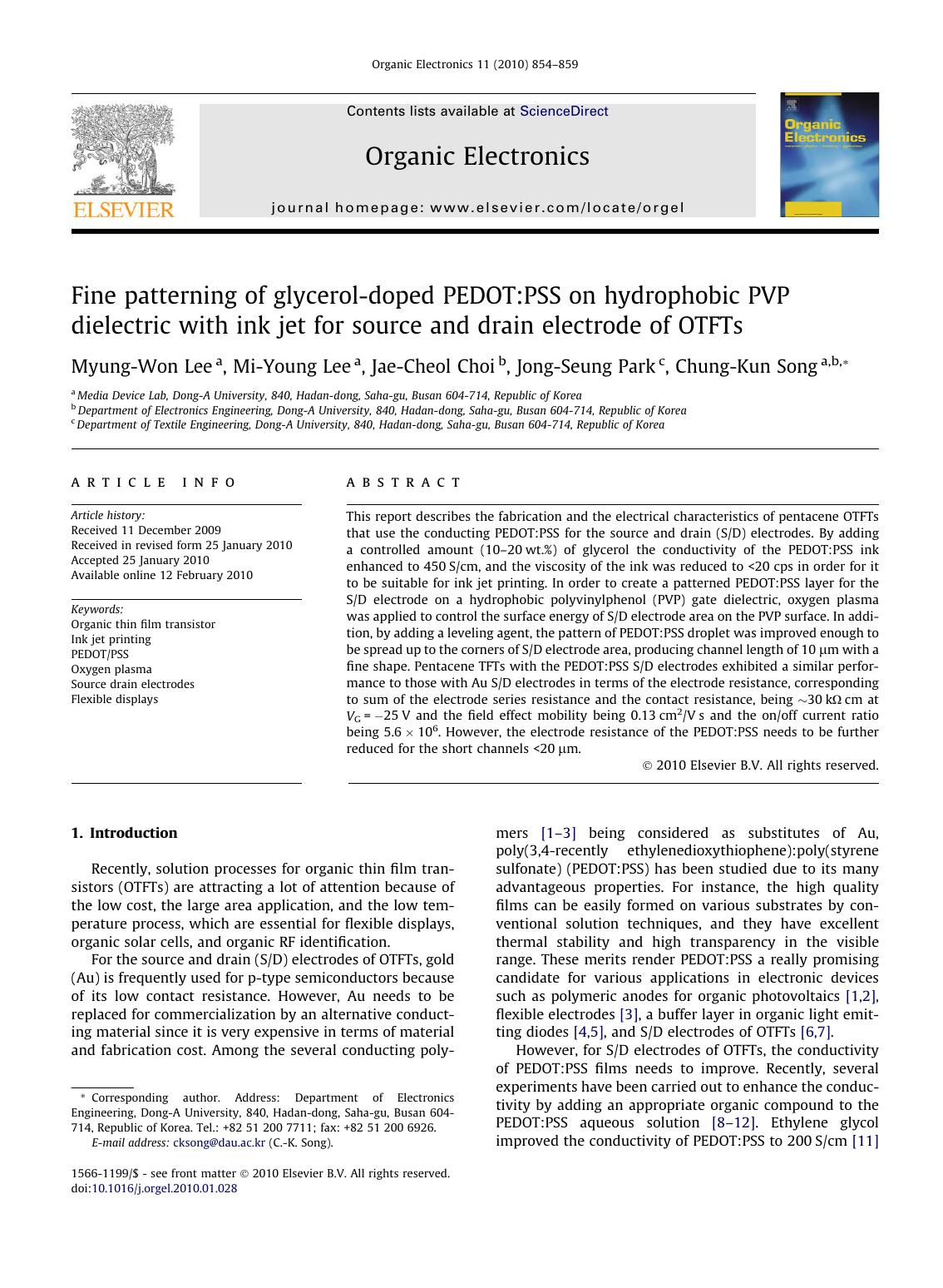 Fine patterning of glycerol-doped PEDOT:PSS on hydrophobic PVP dielectric with ink jet for source and drain electrode of OTFTs by Myung-Won Lee; Mi-Young Lee; Jae-Cheol Choi; Jong-Seung Park; Chung-Kun Song