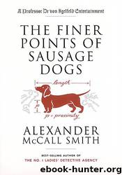 Finer Points of Sausage Dogs by Alexander McCall Smith