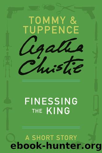 Finessing the King by Agatha Christie