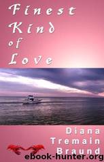 Finest Kind of Love by Diana Tremain Braund