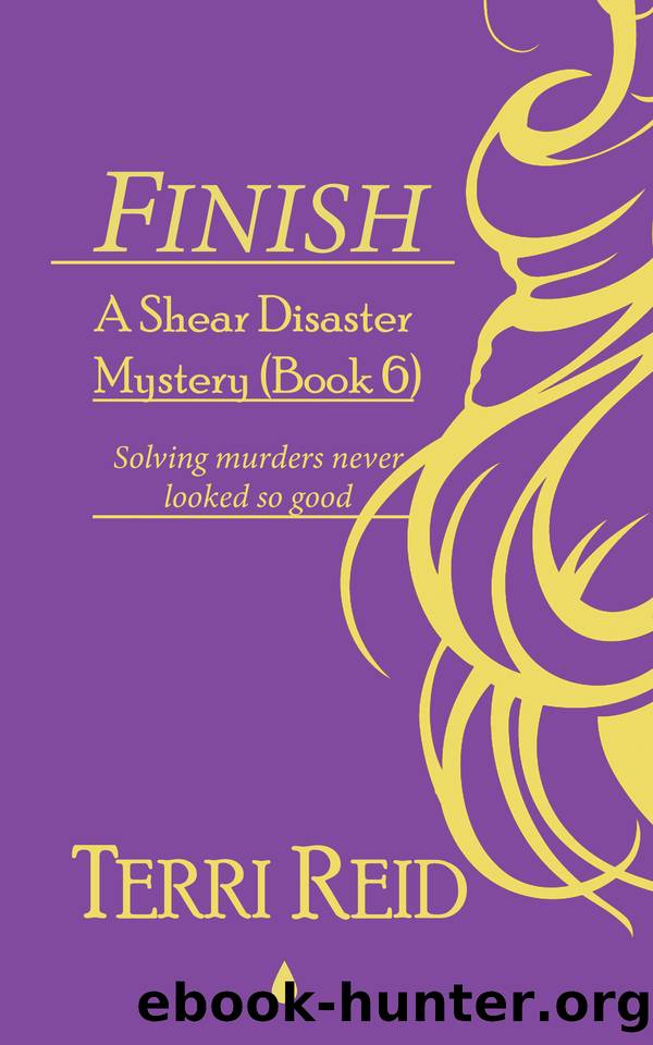 Finish - A Shear Disaster Mystery (Book 6) : Shear Disaster Mystery by Reid Terri
