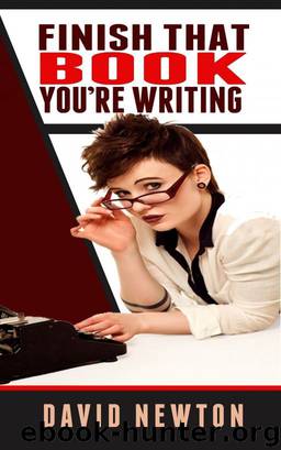 Finish That Book You’re Writing by David Newton