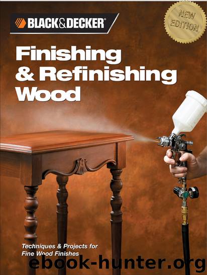 Finishing & Refinishing Wood by Editors of Creative Publishing