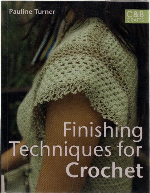 Finishing Techniques for Crochet by Unknown