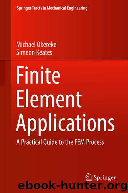 Finite Element Applications by Michael Okereke & Simeon Keates