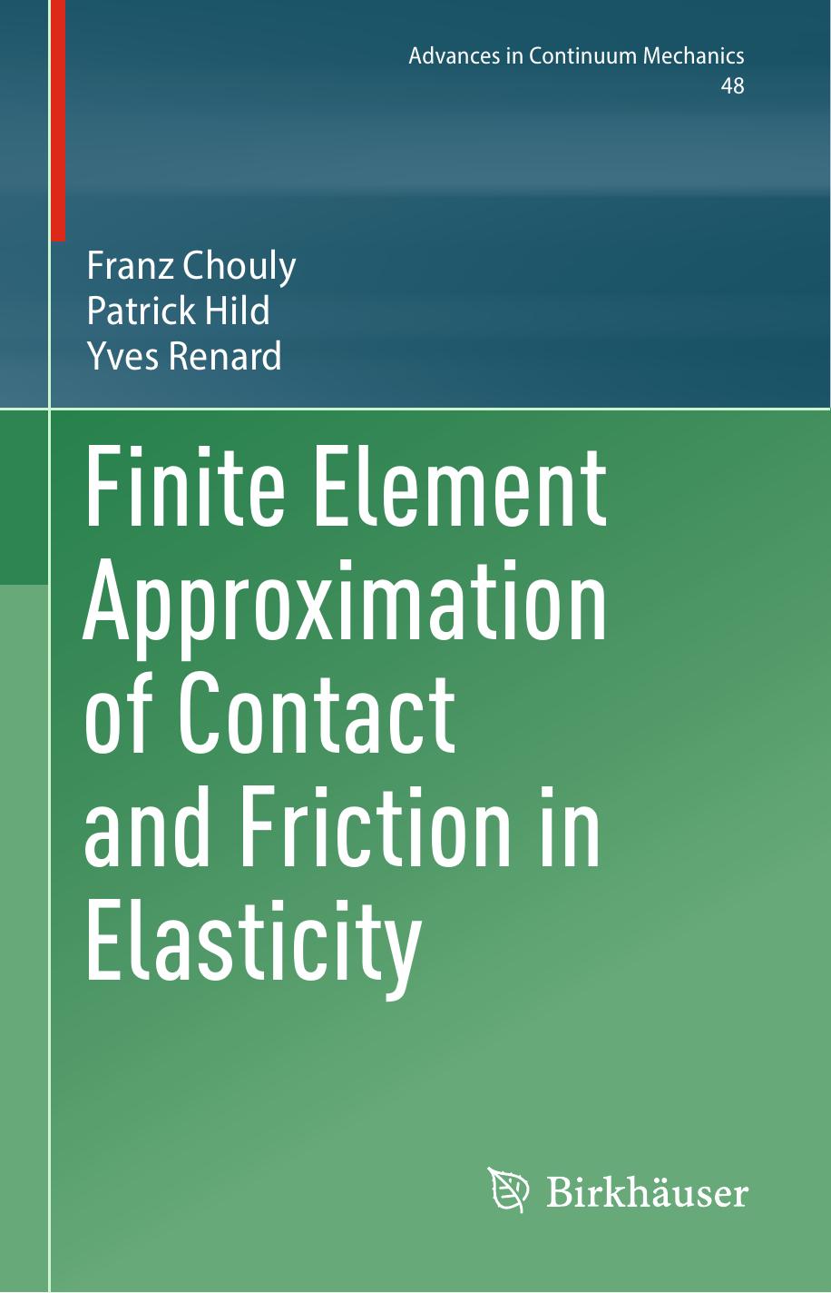 Finite Element Approximation of Contact and Friction in Elasticity by Franz Chouly Patrick Hild Yves Renard