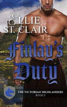 Finlay's Duty_A Scottish Victorian Romance (The Victorian Highlanders Book 2) by Ellie St. Clair
