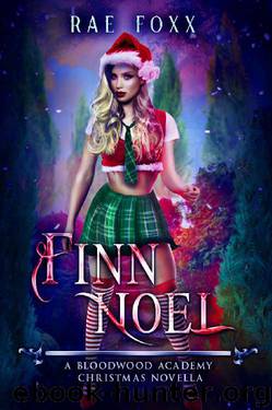 Finn Noel: A Bloodwood Academy Novella by Rae Foxx