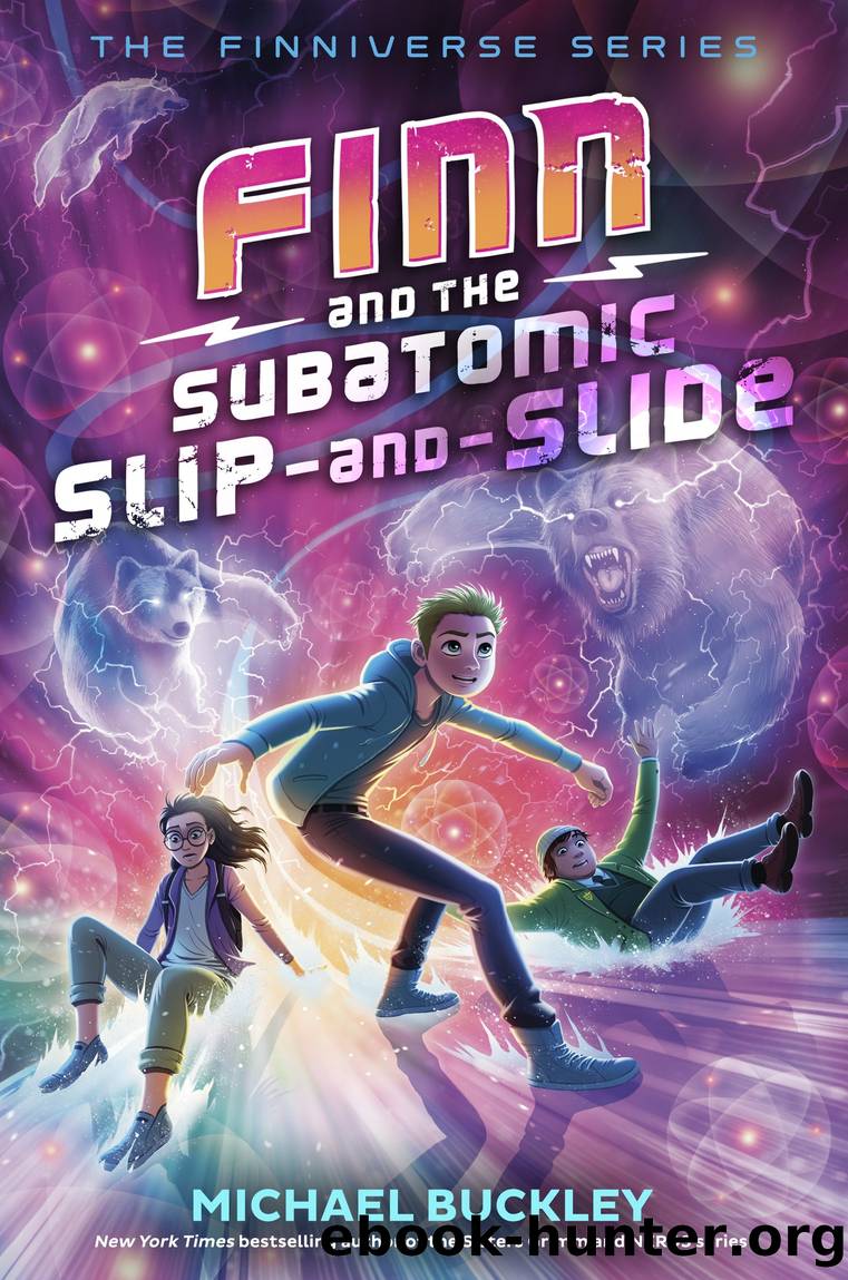 Finn and the Subatomic Slip-and-Slide by Michael Buckley