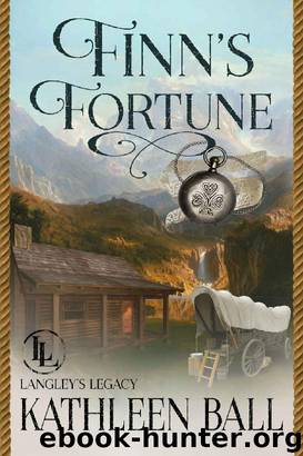 Finn's Fortune (The Langley Legacy Book 1) by Kathleen Ball & The Langley Legacy