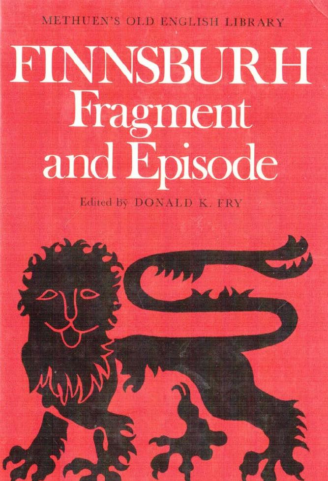 Finnsburh: Fragment and Episode by Donald K. Fry (ed.)
