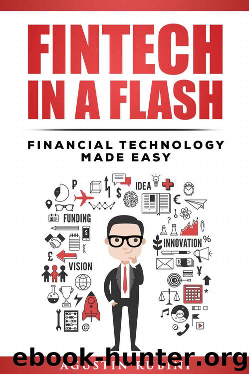 Fintech in a Flash: Financial Technology Made Easy by Agustin Rubini