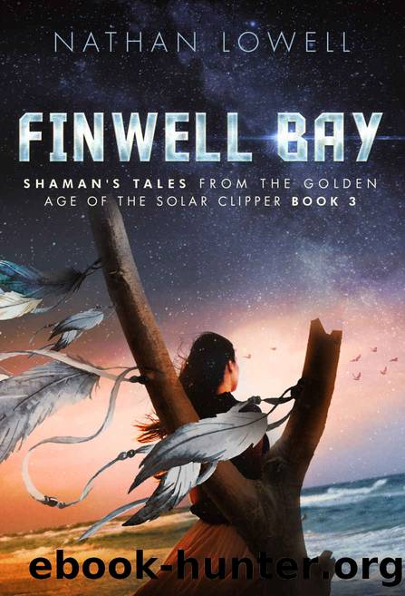 Finwell Bay (Shaman's Tales from the Golden Age of the Solar Clipper Book 3) by Nathan Lowell