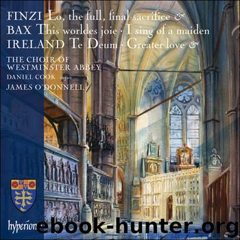 Finzi, Bax & Ireland: Choral Music by Hyperion Records Ltd