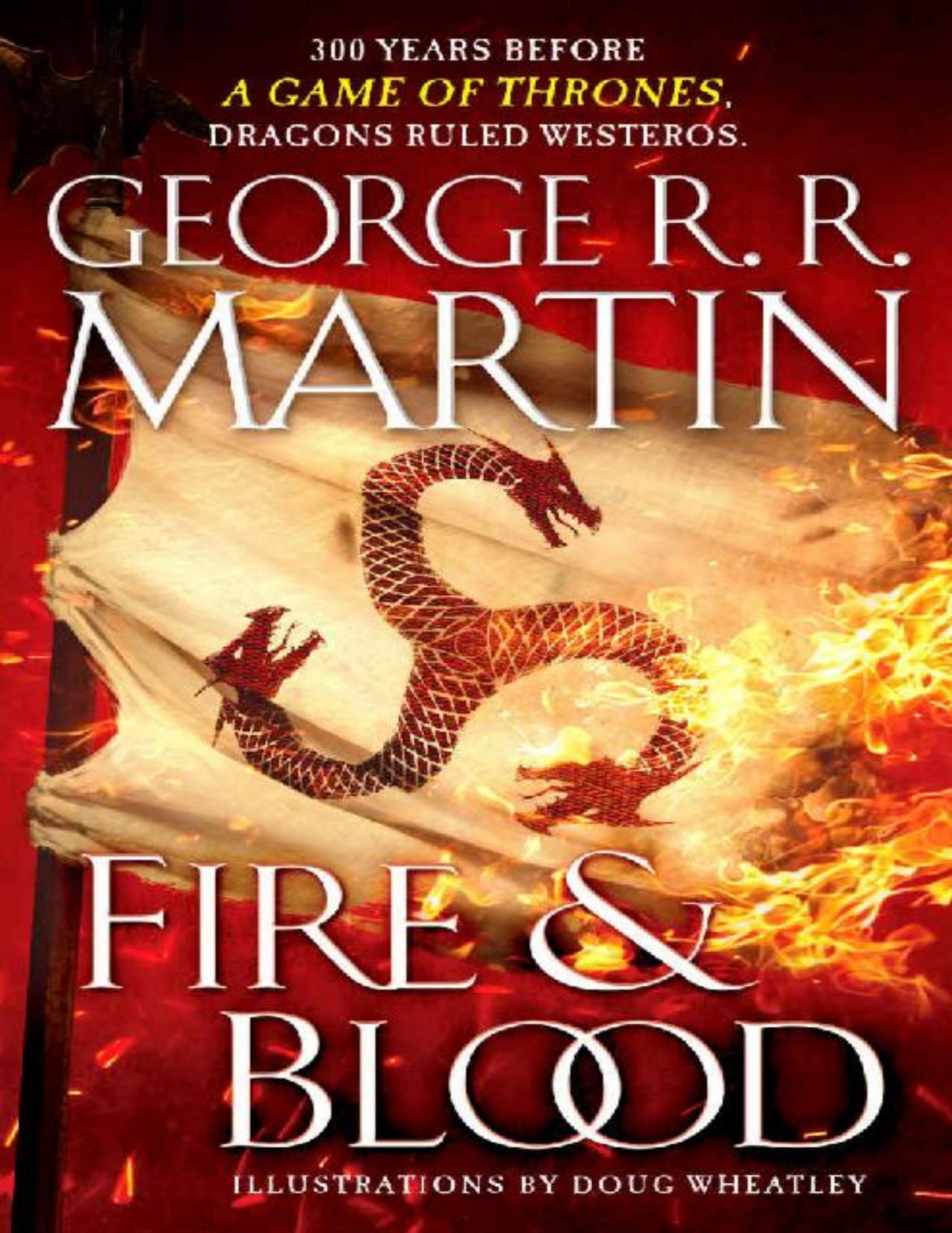 Fire & Blood (A Song of Ice and Fire) by George R. R. Martin