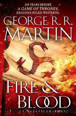 Fire & Blood_A Song of Ice and Fire by George R. R. Martin