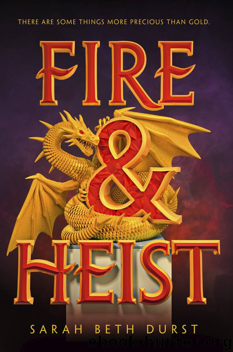 Fire & Heist by Sarah Beth Durst