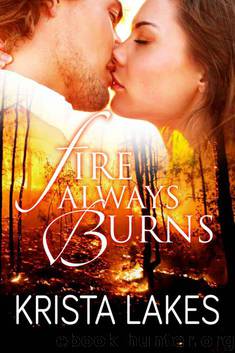 Fire Always Burns by Lakes Krista